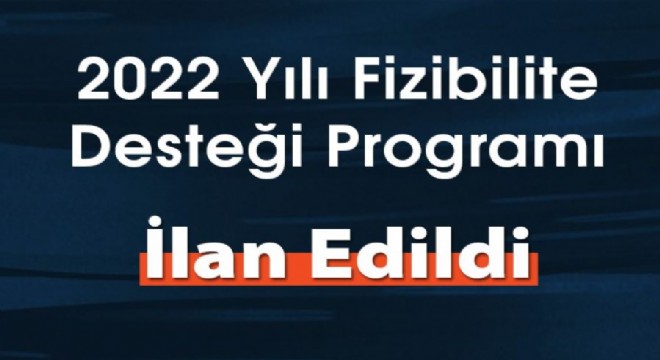  KUDAKA Fizibilite Desteği Programı ilan edildi
